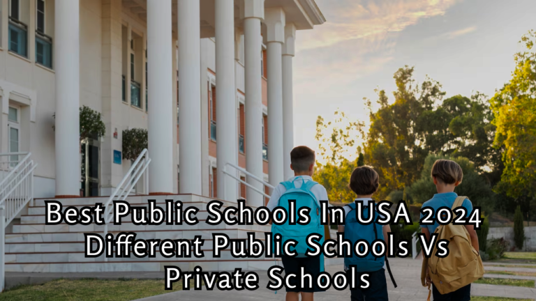 Best Public Schools In USA 2024 - Different Public Schools vs Private Schools